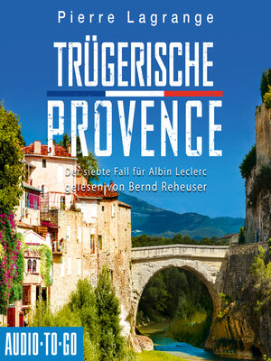 cover image of Trügerische Provence--Der siebte Fall für Albin Leclerc 7 (ungekürzt)